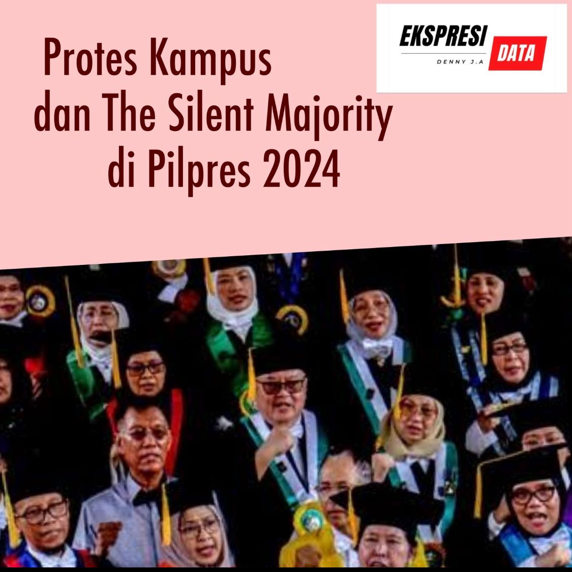 Protes Kampus dan The Silent Majority di Pilpres 2024