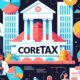 Coretax Indonesia – Sistem Baru dalam Perpajakan Indonesia