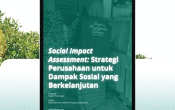 Peran Social Impact Assessment dalam Tanggung Jawab Sosial Perusahaan