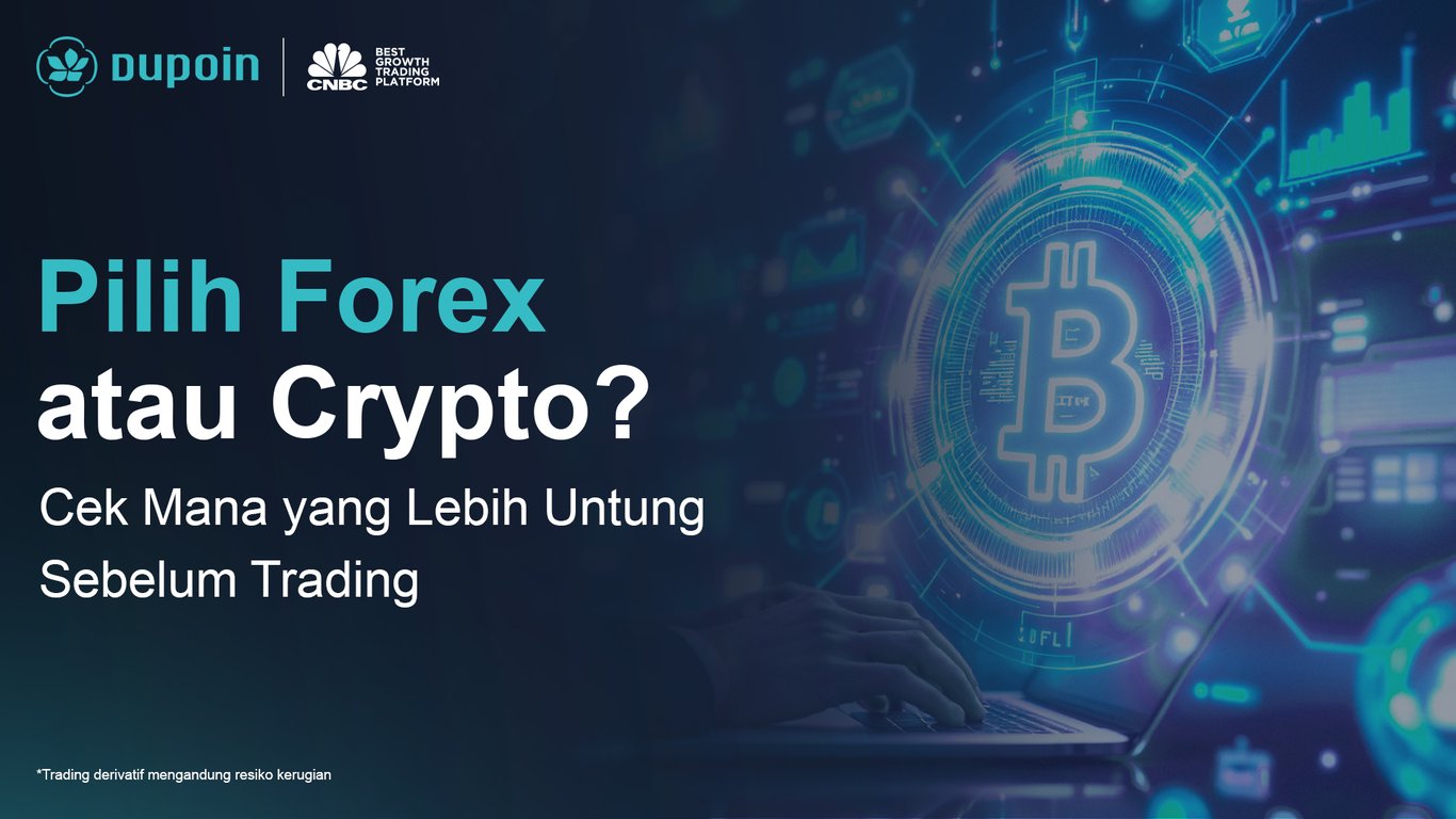 Mau Trading? Pilih Forex atau Crypto, Ini Perbandingannya!