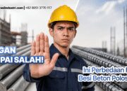 Jangan Sampai Salah! Ini Perbedaan Strategis Besi Beton Polos vs Ulir untuk Struktur Bangunan