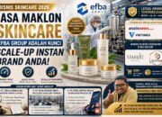 Bisnis Skincare 2026: Mengapa Jasa Maklon Skincare Efba Group Adalah Kunci Scale-Up Instan Brand Anda Bisnis Skincare 2026: Mengapa Jasa Maklon Skincare Efba Group Adalah Kunci Scale-Up Instan Brand Anda
