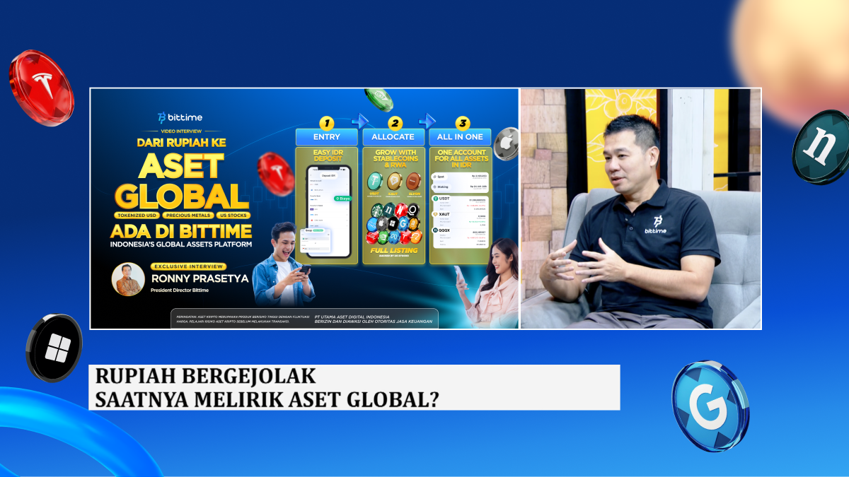 Rupiah Bergejolak, Saatnya Lirik Aset Global? Investor Kini Bisa Akses Tokenisasi Aset Global Mulai Rp10.000 di Bittime