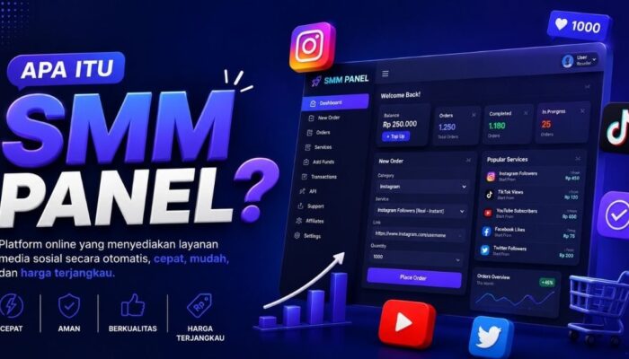 Apa Itu SMM Panel? Ini Ciri SMM Panel Indonesia Terbaik yang Perlu Diketahui