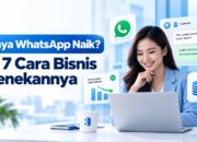 Biaya WhatsApp Naik? Ini 7 Cara Bisnis Menekannya