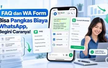 FAQ dan WA Form Bisa Pangkas Biaya WhatsApp, Begini Caranya!