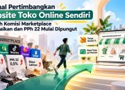 Penjual Pertimbangkan Website Toko Online Sendiri Setelah Komisi Marketplace Disesuaikan dan PPh 22 Mulai Dipungut Penjual Pertimbangkan Website Toko Online Sendiri Setelah Komisi Marketplace Disesuaikan dan PPh 22 Mulai Dipungut
