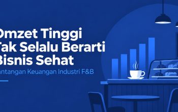 Omzet Tinggi Tak Selalu Berarti Bisnis Sehat, Harsha Advisory Soroti Tantangan Keuangan Industri F&B Omzet Tinggi Tak Selalu Berarti Bisnis Sehat, Harsha Advisory Soroti Tantangan Keuangan Industri F&B